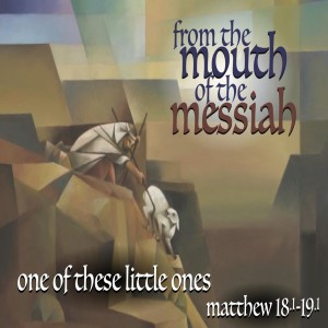 MATTHEW - One of These Little Ones