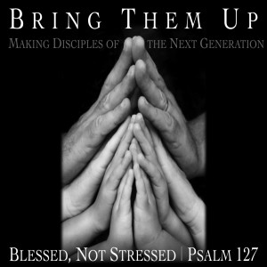 BRING THEM UP - Blessed, Not Stressed