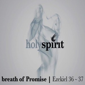 HOLY SPIRIT - Breath of Promise