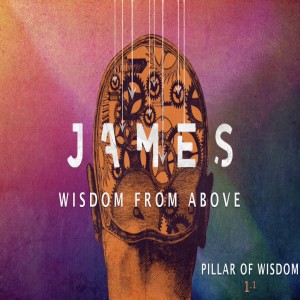 JAMES - Pillar of Wisdom