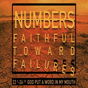 NUMBERS - God Put A Word In My Mouth