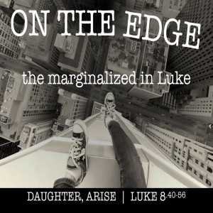 LUKE - Daughter, Arise