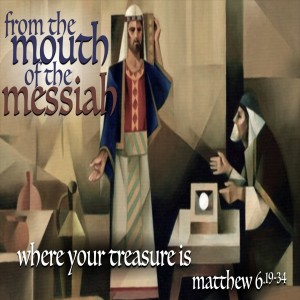 MATTHEW - Where Your Treasure Is