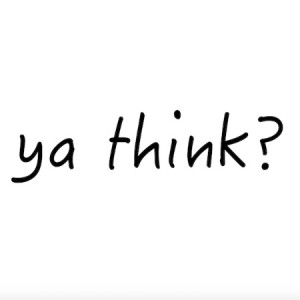 Ya think? 4