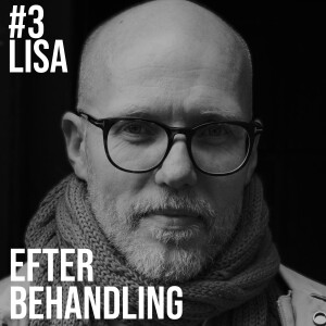 Afsnit 3 - Efter Behandling - Lisa - "Jeg er stadig Lisa – bare med én hånd".