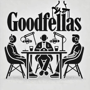 The Goodfellas Podcast - Episode 1 - The Start