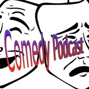 Comedy Podcast Episode 105