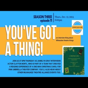 You’ve Got a Thing! | S3 E11 Pink Umbrella Theater Company/A Christmas Carol 12.12.24 #theatre