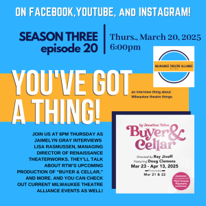 You’ve Got a Thing! | S3 E20 Renaissance Theaterworks: BUYER & CELLAR with Lisa Rasmussen #theatre