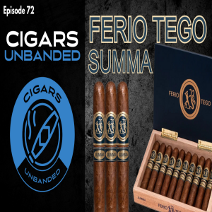 Cigars Unbanded #72 - Ferio Tego Summa