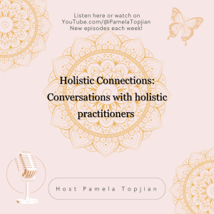 22.Holistic Connections: Conversations with holistic practitioners, with guest Kelly Palmatier