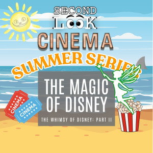 SUMMER SERIES PART II - The Magic of Disney