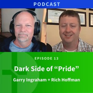 13: Dark Side of ”Pride”  |  Richard Hoffman & Garry Ingraham