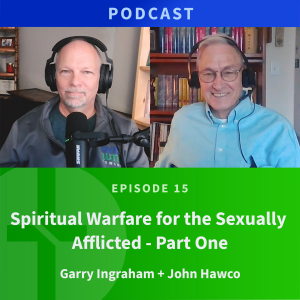 16: When Godly Pastoring Meets Sexual Brokenness  |  John Hawco & Garry Ingraham, Part 2
