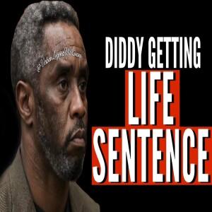 Diddy Getting LIFE IN PRISON After Losing Trial