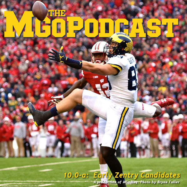 MGoPodcast 10.0-a: Early Zentry Candidates