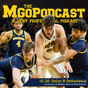 MGoPodcast 10.20: Dolan & DeHooleeus