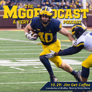 MGoPodcast 10.29: Jim Get Coffee