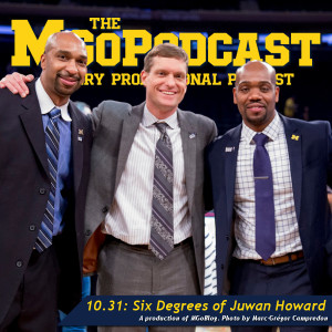 MGoPodcast 10.31: Six Degrees of Juwan Howard