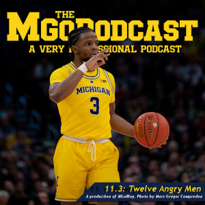 MGoPodcast 11.3: Twelve Angry Men