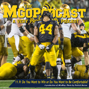 MGoPodcast 11.9: Do You Want to Win or Do You Want to Be Comfortable?