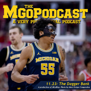 MGoPodcast 11.23: The Dagger Bank