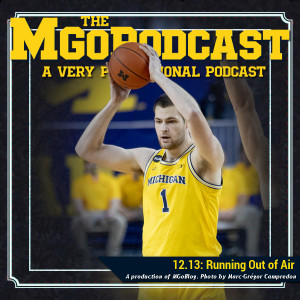 MGoPodcast 12.13: Running Out of Air