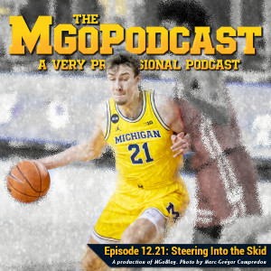 MGoPodcast 12.21: Steering Into the Skid
