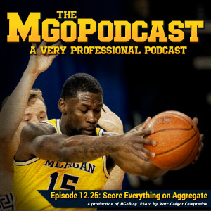 MGoPodcast 12.24: Score Everything on Aggregate