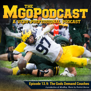 MGoPodcast 13.9: The Gods Demand Couches