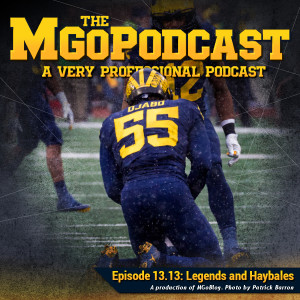 MGoPodcast 13.13: Legends and Haybales