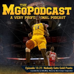 MGoPodcast 13.22: Nobody Gets Gold Pants