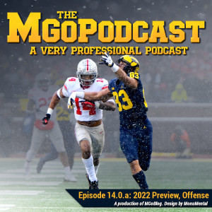 MGoPodcast 14.0.a: 2022 Preview, Offense