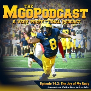 MGoPodcast 14.3: The Joy of My Body