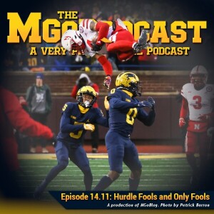MGoPodcast 14.11: Hurdle Fools and Only Fools