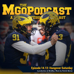MGoPodcast 14.12: Hangover Saturday
