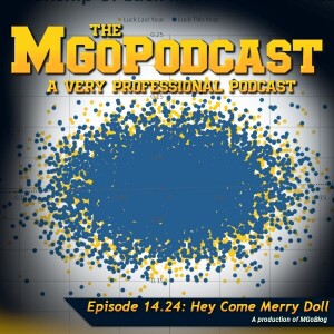 MGoPodcast 14.24: Hey Come Merry Doll