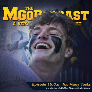 MGoPodcast 15.0.a: Too Many Tooks
