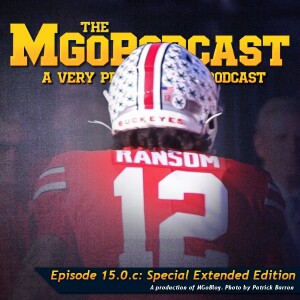 MGoPodcast 15.0.c: Special Extended Edition