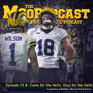 MGoPodcast 15.8: Come for the Heils, Stay for the Hails