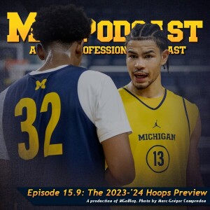 MGoPodcast 15.9: The 2023-’24 Hoops Preview