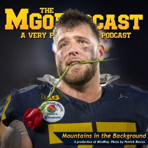 MGoPodcast 15.15: Mountains In The Background