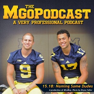 MGoPodcast 15.18: Naming Some Dudes