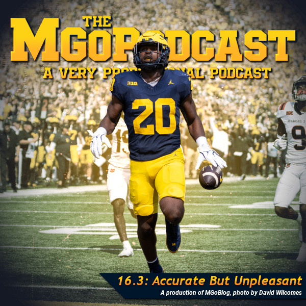 MGoPodcast 16.3: Accurate But Unpleasant