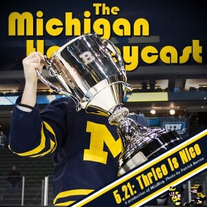 Michigan HockeyCast 5.21: Thrice is Nice