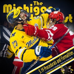 Michigan HockeyCast 5.19: Procedurals and Formalities