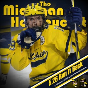 Michigan HockeyCast 5.26: Run It Back