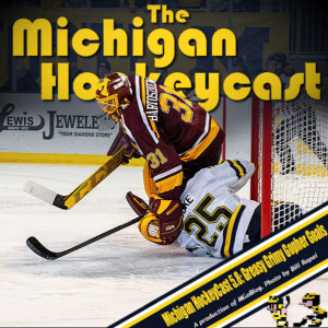 Michigan HockeyCast 5.8: Greasy Grimy Gopher Goals