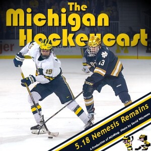 Michigan HockeyCast 5.18: Nemesis Remains