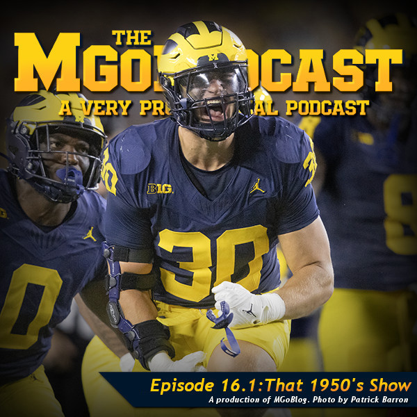 MGoPodcast 16.1: That 1950's Show